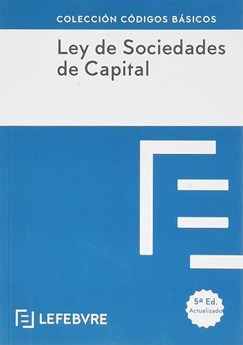 LEY DE SOCIEDADES DE CAPITAL 5ª EDC.: Código Básico (Códigos Básicos)