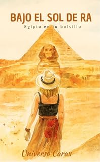 Bajo el sol de Ra: Egipto en tu bolsillo (Spanish Edition)