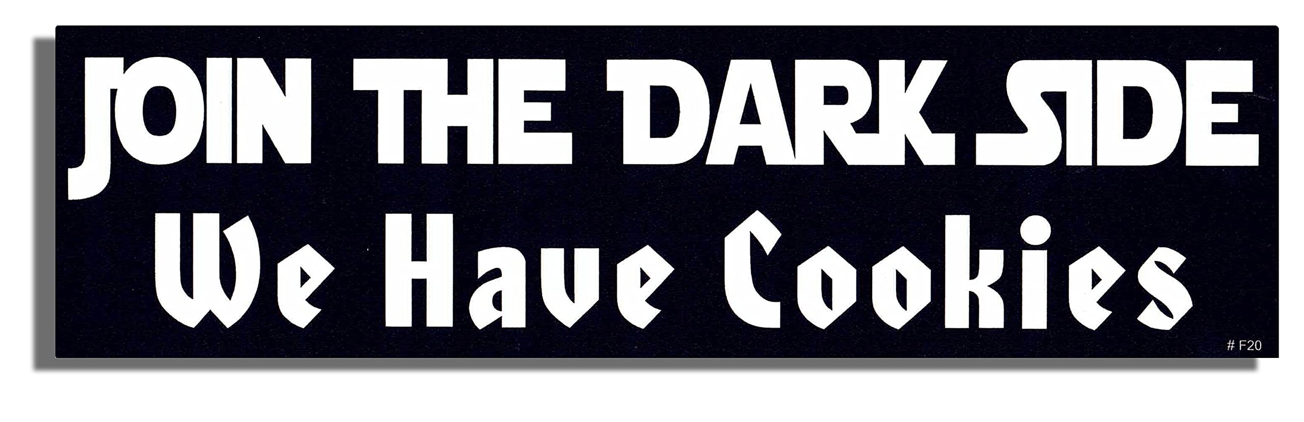 Gear Tatz - Join The Dark Side, WE Have Cookies - Funny Movie Tribute Bumper Sticker - 3 X 10 inches - Professionally Made in The USA - Vinyl Car Decal