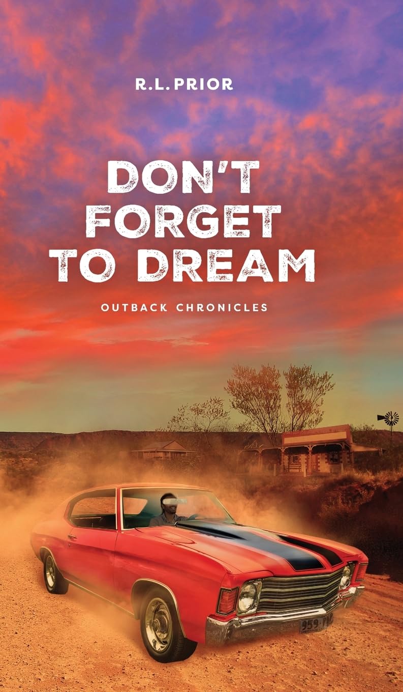 Don’t Forget to Dream: Outback Chronicles