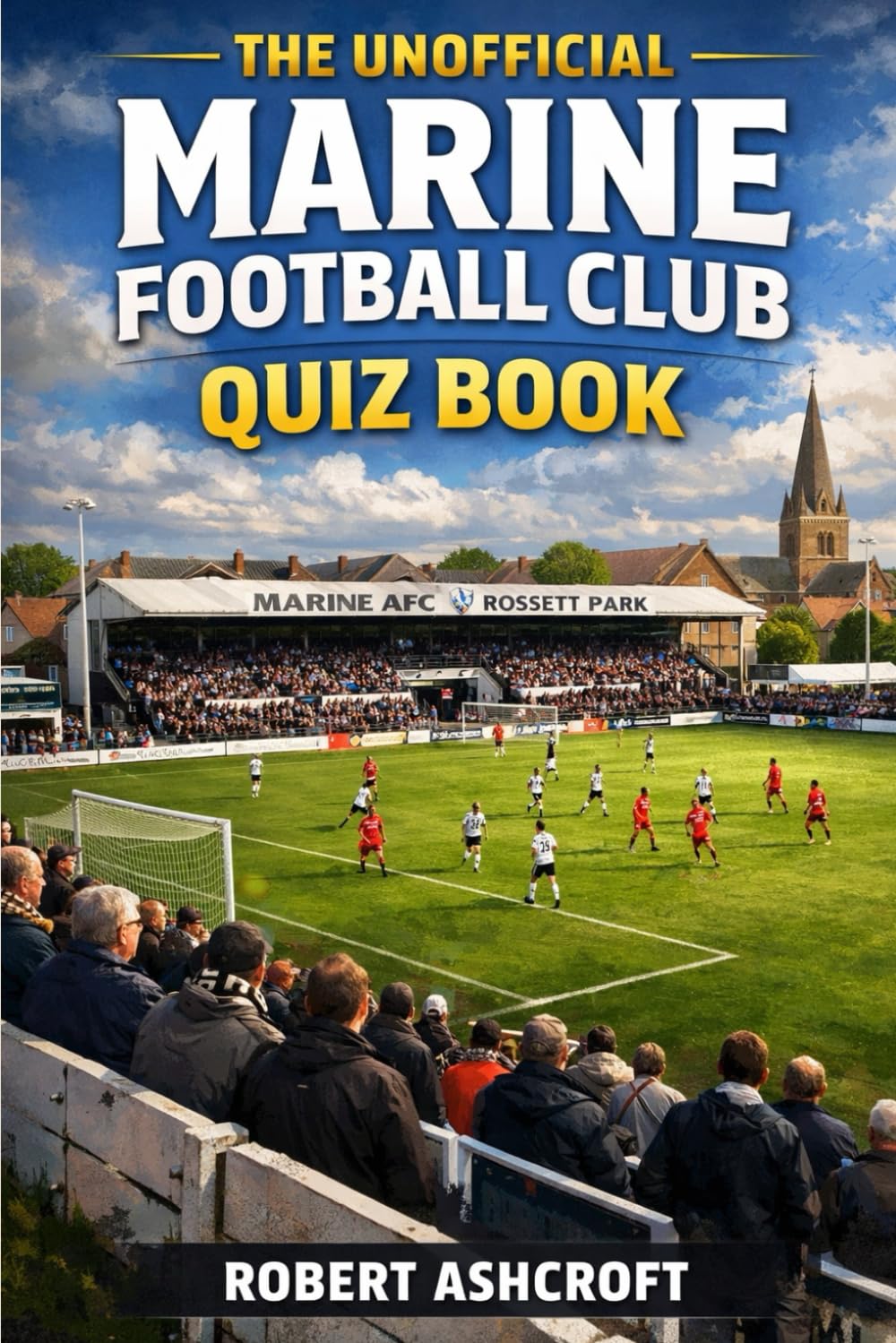The Unofficial Marine Football Club Quiz Book
