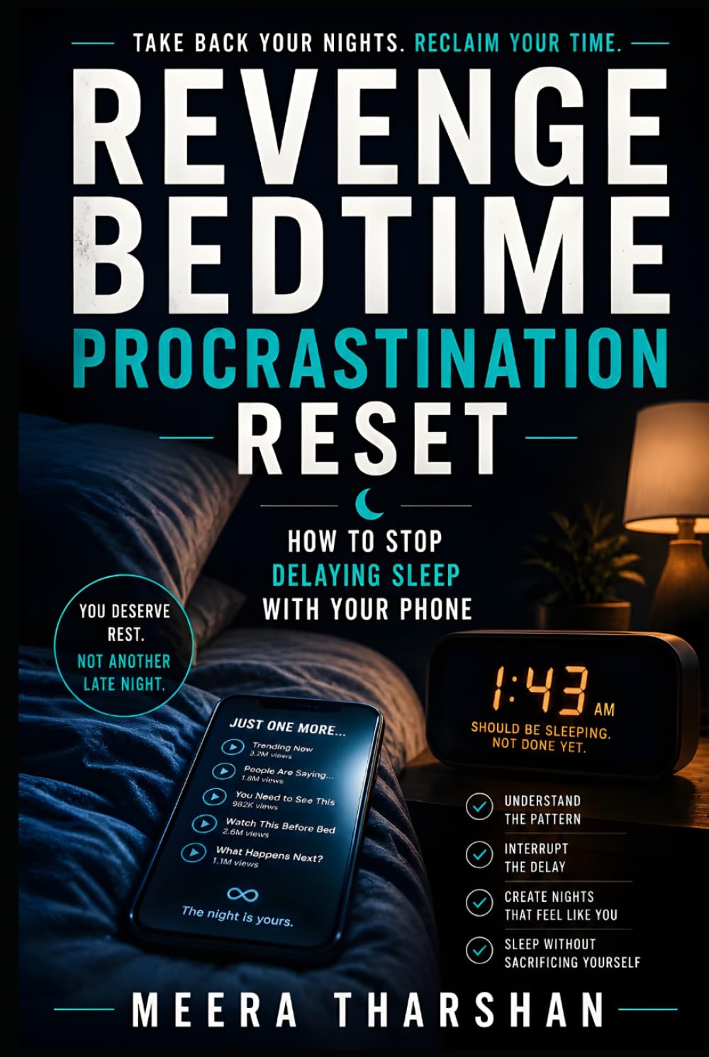 Revenge Bedtime Procrastination Reset: How to Stop Delaying Sleep With Your Phone (The Screen Time Reset Series)