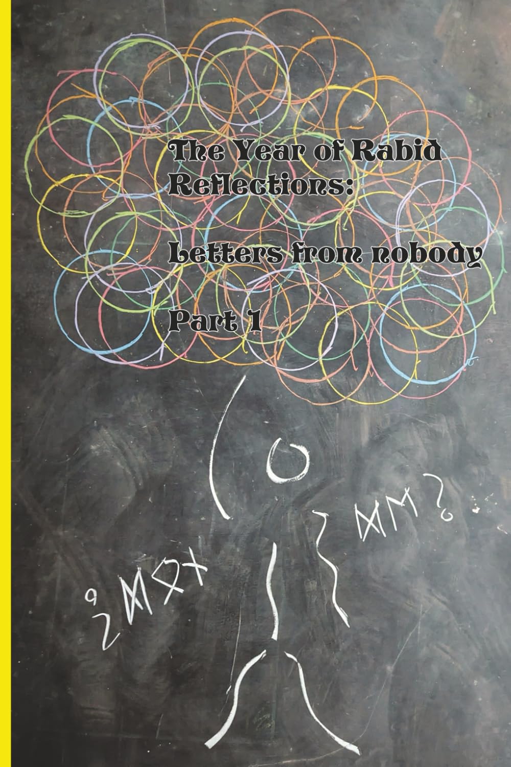 The Year of Rabid Reflections Part 1, le livre idéal pour vos moments de détente