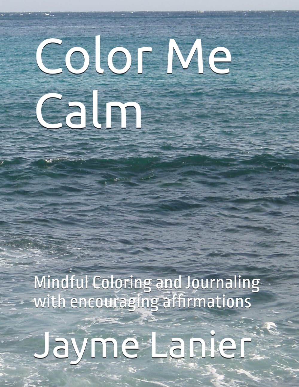 Color Me Calm: Mindful Coloring and Journaling with encouraging affirmations