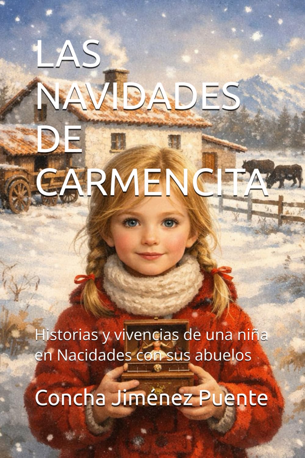 LAS NAVIDADES DE CARMENCITA: Historias y vivencias de una niña en Nacidades con sus abuelos