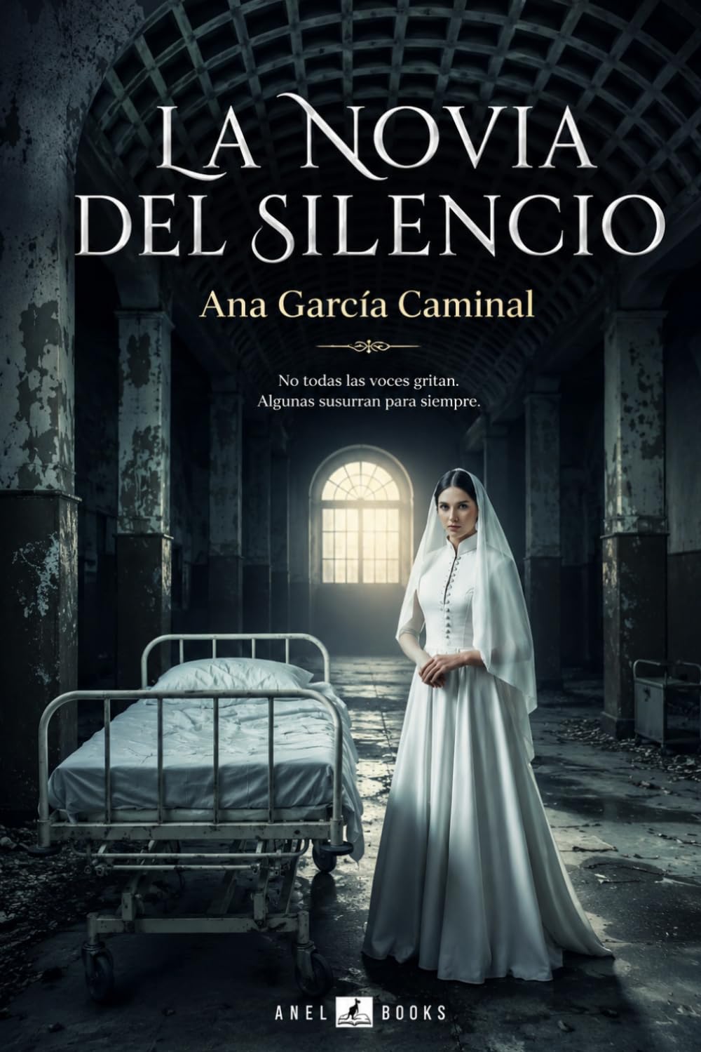 LA NOVIA DEL SILENCIO: Una novela gótica sobre promesas eternas, silencios que respiran y amores que sobreviven a la muerte