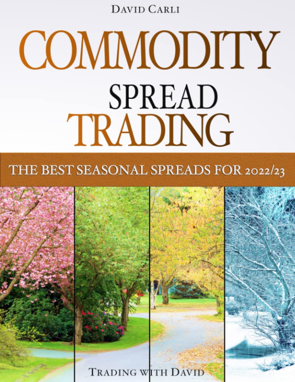 Buy Commodity Spread Trading The Best Seasonal Spreads for 2022/23