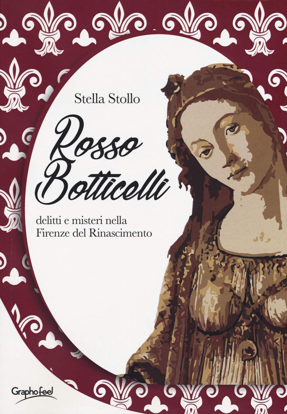 Rosso Botticelli. Delitti E Misteri Nella Firenze Del Rinascimento - 4