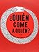 &iquest;Qui&Atilde;&copy;n come a qui&Atilde;&copy;n? (Aprender y descubrir) (Spanish Edition)