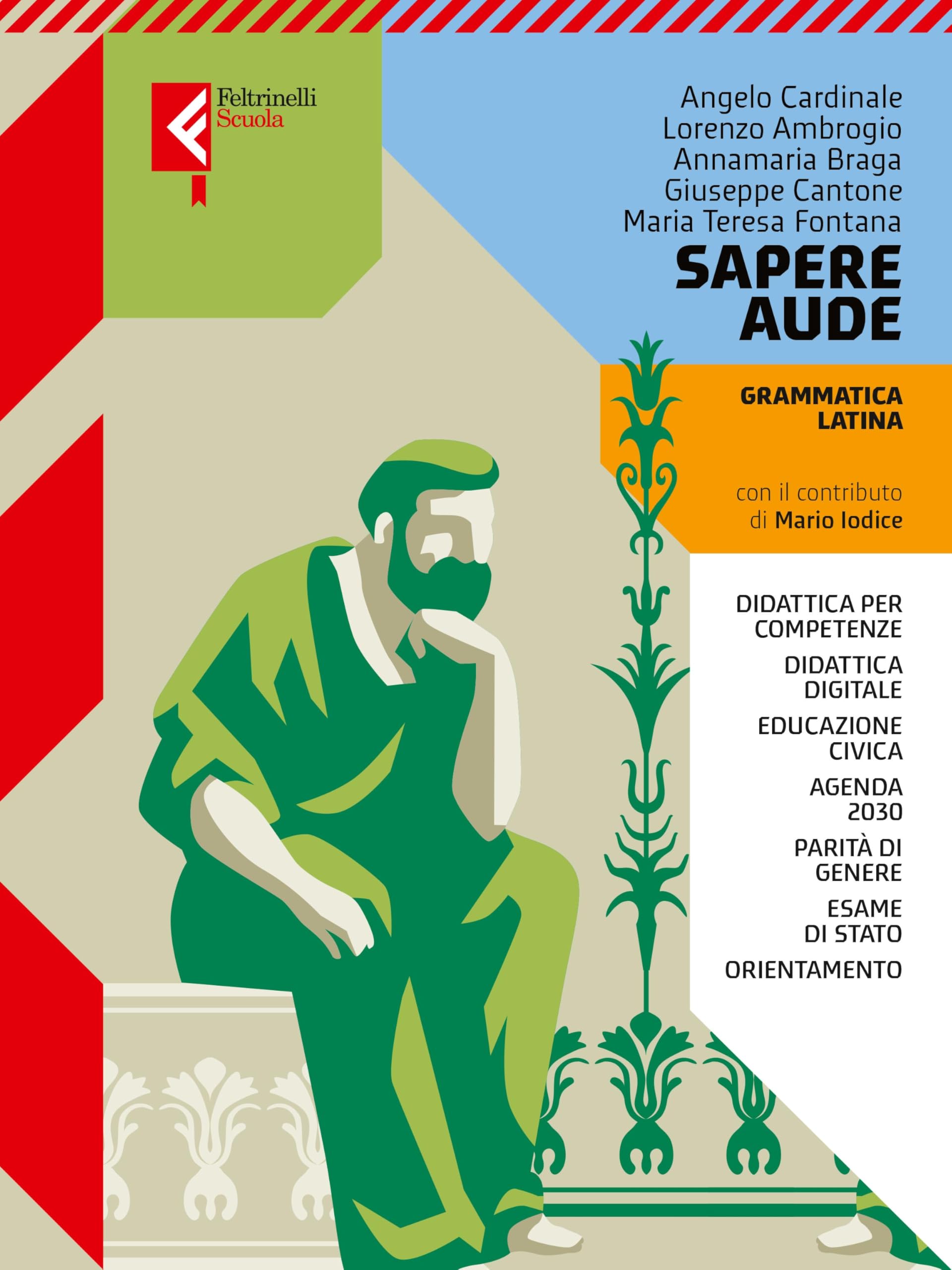 Sapere aude. Grammatica latina. Con Laboratorio. Per le Scuole superiori. Con e-book. Con espansione online (Vol. 1)