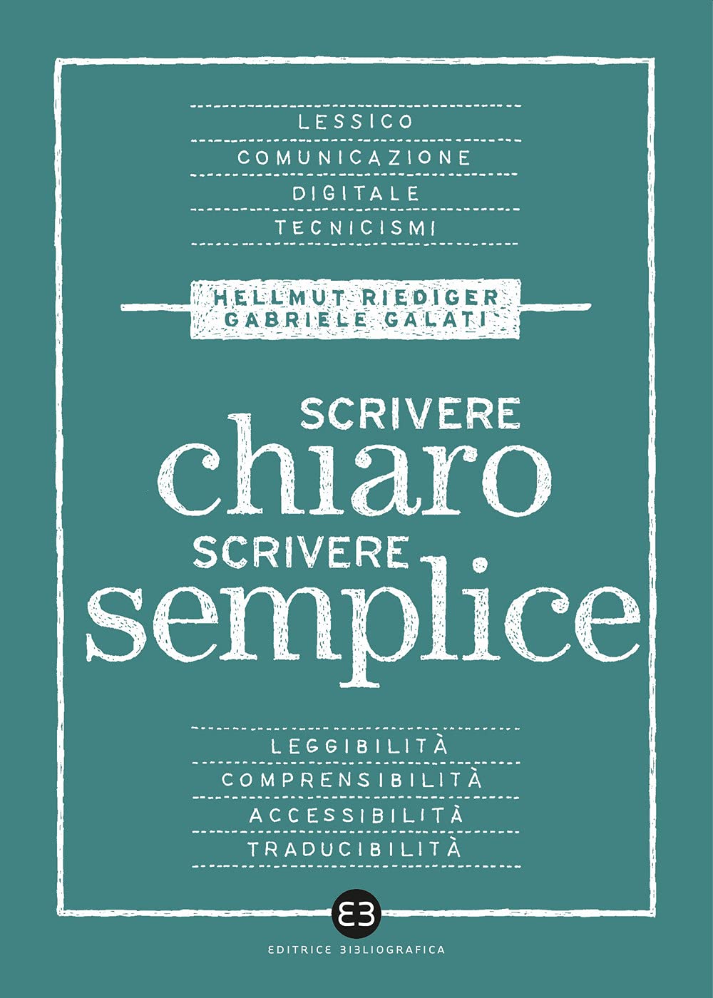 Scrivere Chiaro Scrivere Semplice. Per Farsi Leggere, Capire E Tradurre - 4