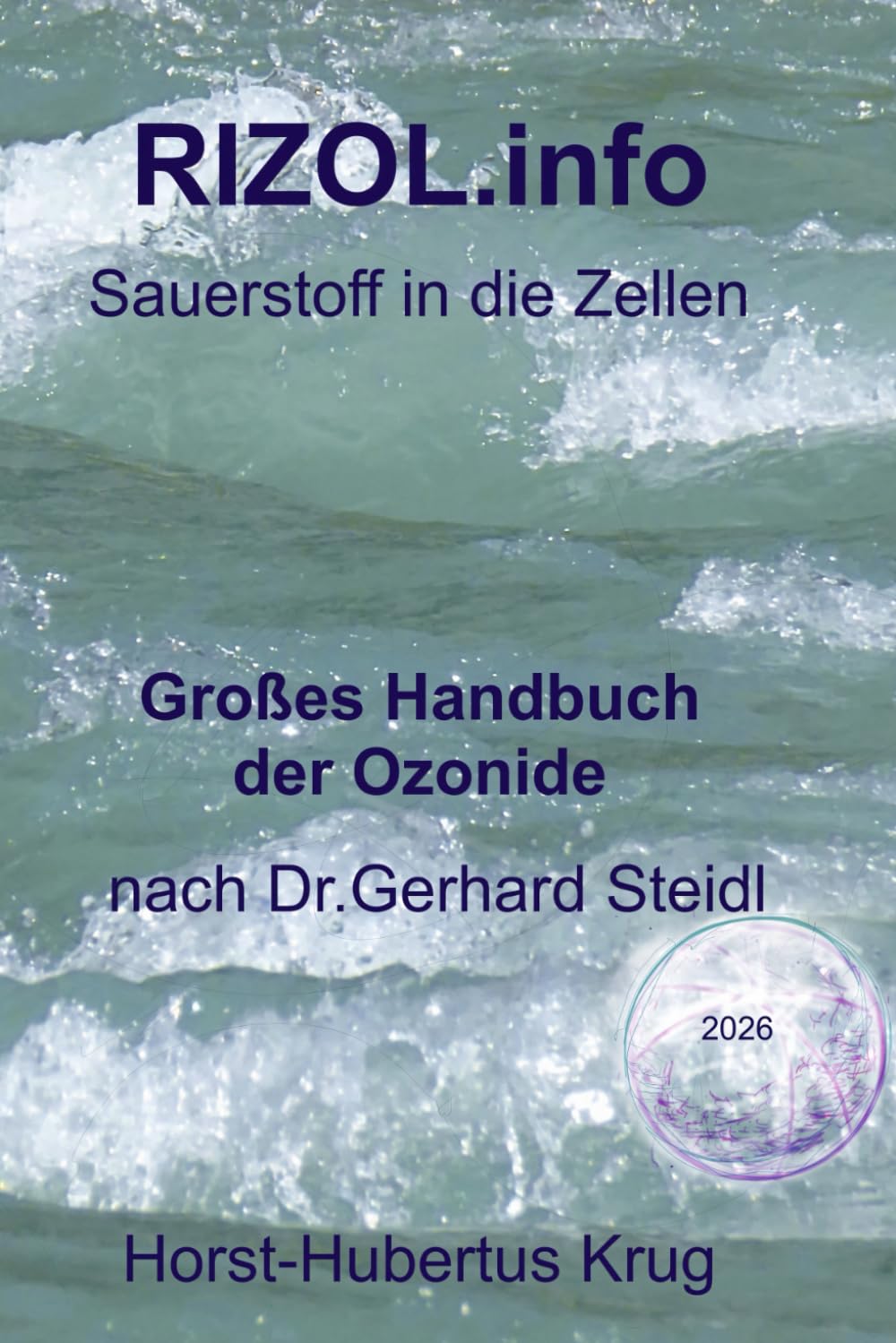 RIZOL.info - Großes Handbuch der Ozonide nach Dr.Gerhard Steidl: Sauerstoff in die Zellen!