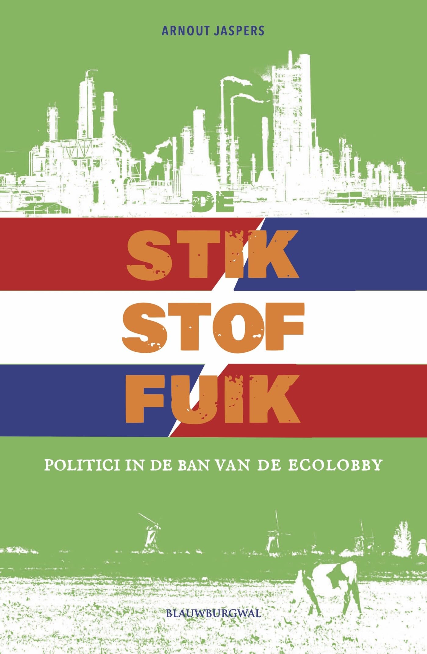 De stikstoffuik: politici in de ban van de ecolobby