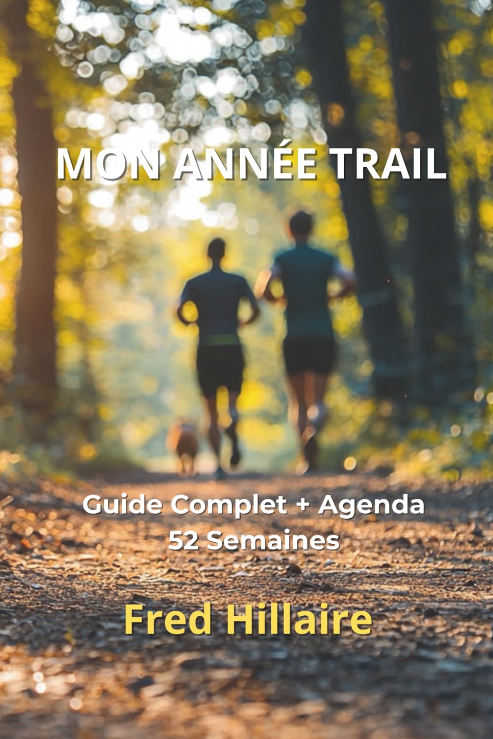 Mon Année Trail: Guide Complet + Agenda 52 Semaines