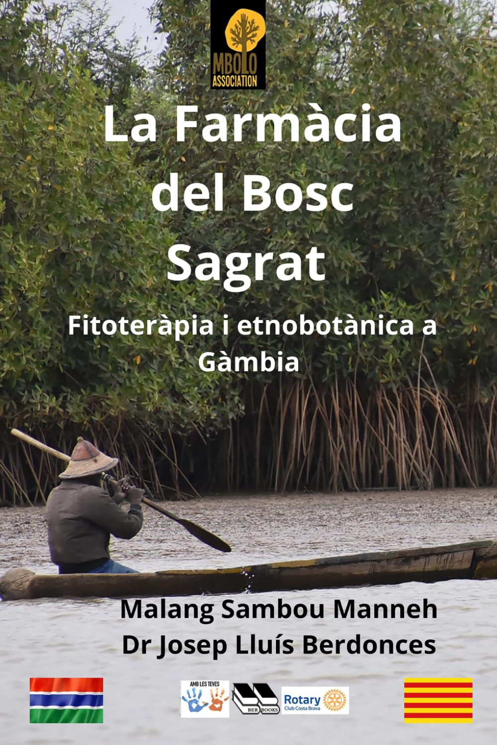 La Farmàcia del Bosc Sagrat: Fitoteràpia i etnobotànica a Gàmbia (Gambia Legacy Plants)