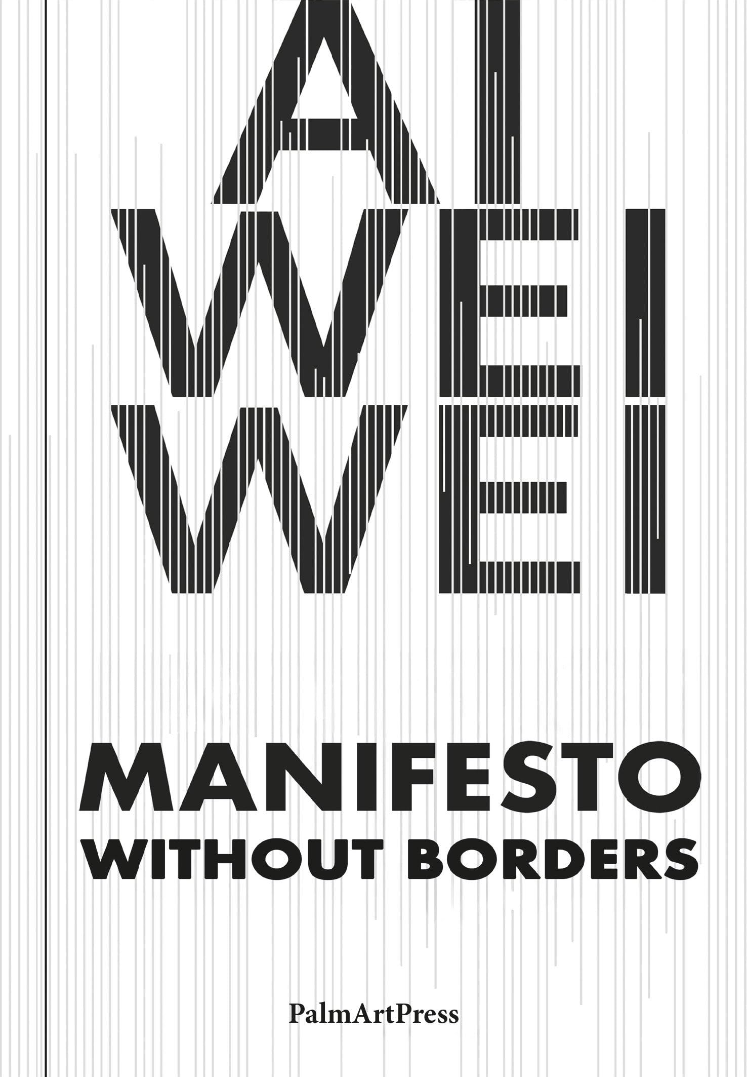 AI Weiwei Manifesto Without Borders by Ai Weiwei (Paperback Book)