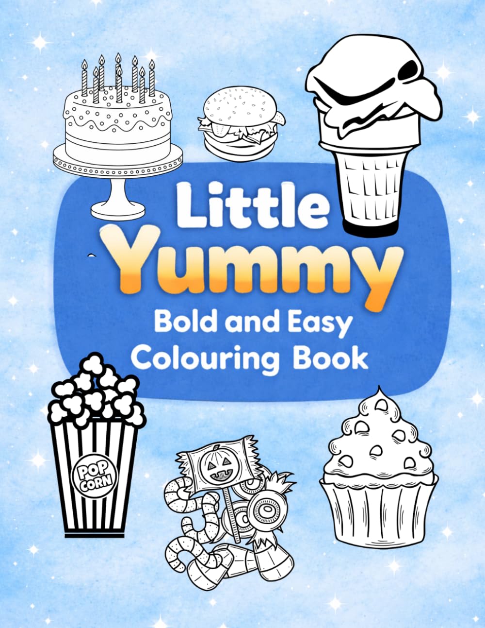 Little Yummy: Bold and Easy Colouring Book
