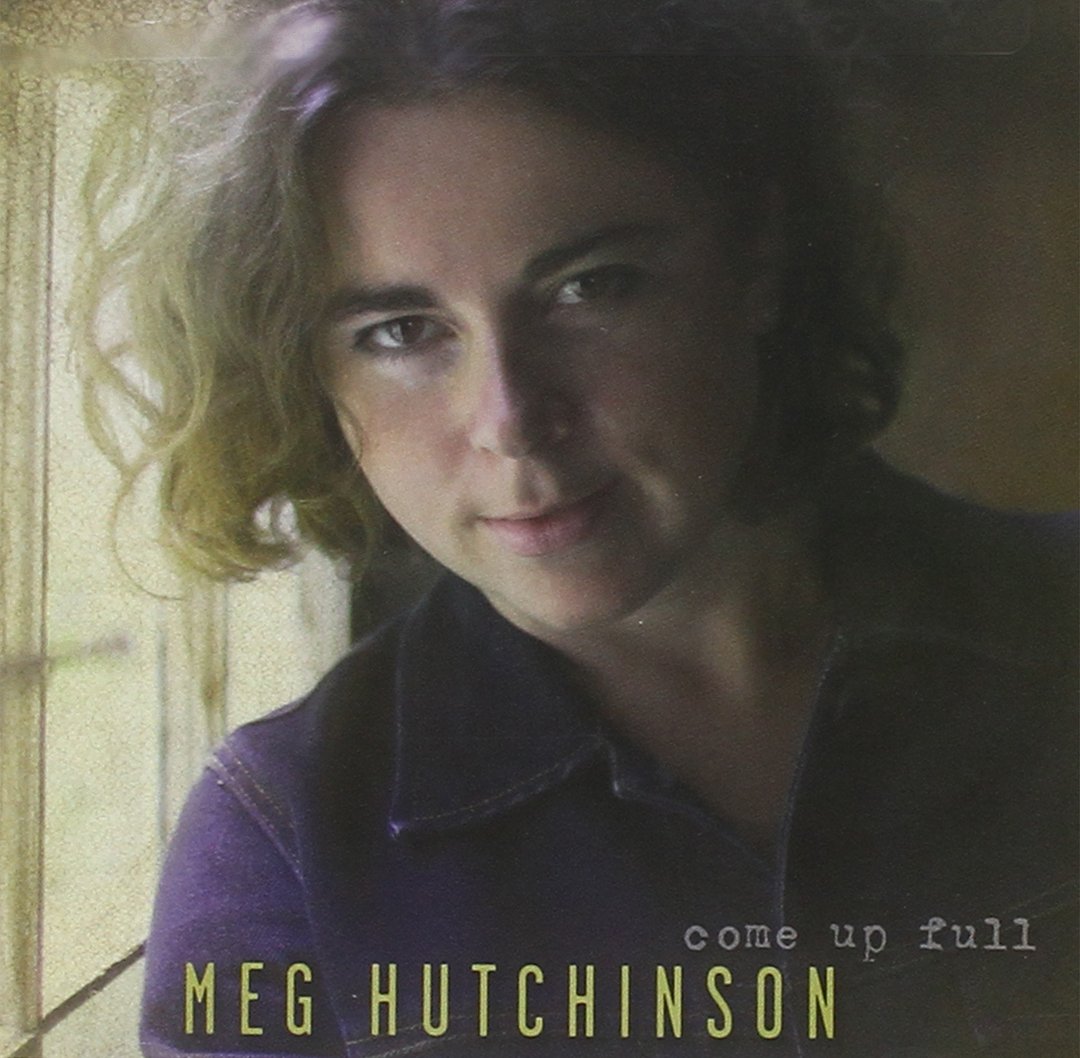 Come Up Full [Audio CD] Meg Hutchinson