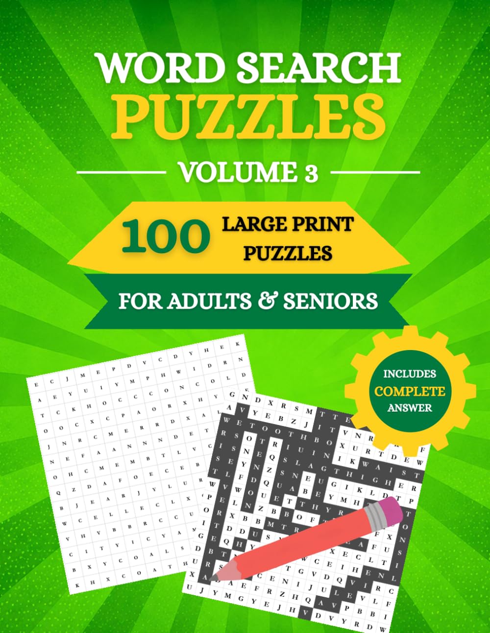 Word Search Puzzles Volume 3: 100 Large Print Word Search Puzzles for Adults & Seniors | Includes Complete Answer Key
