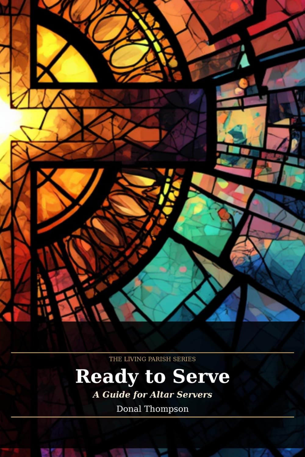 READY TO SERVE: A Guide for Young Altar Servers (Living Parish)