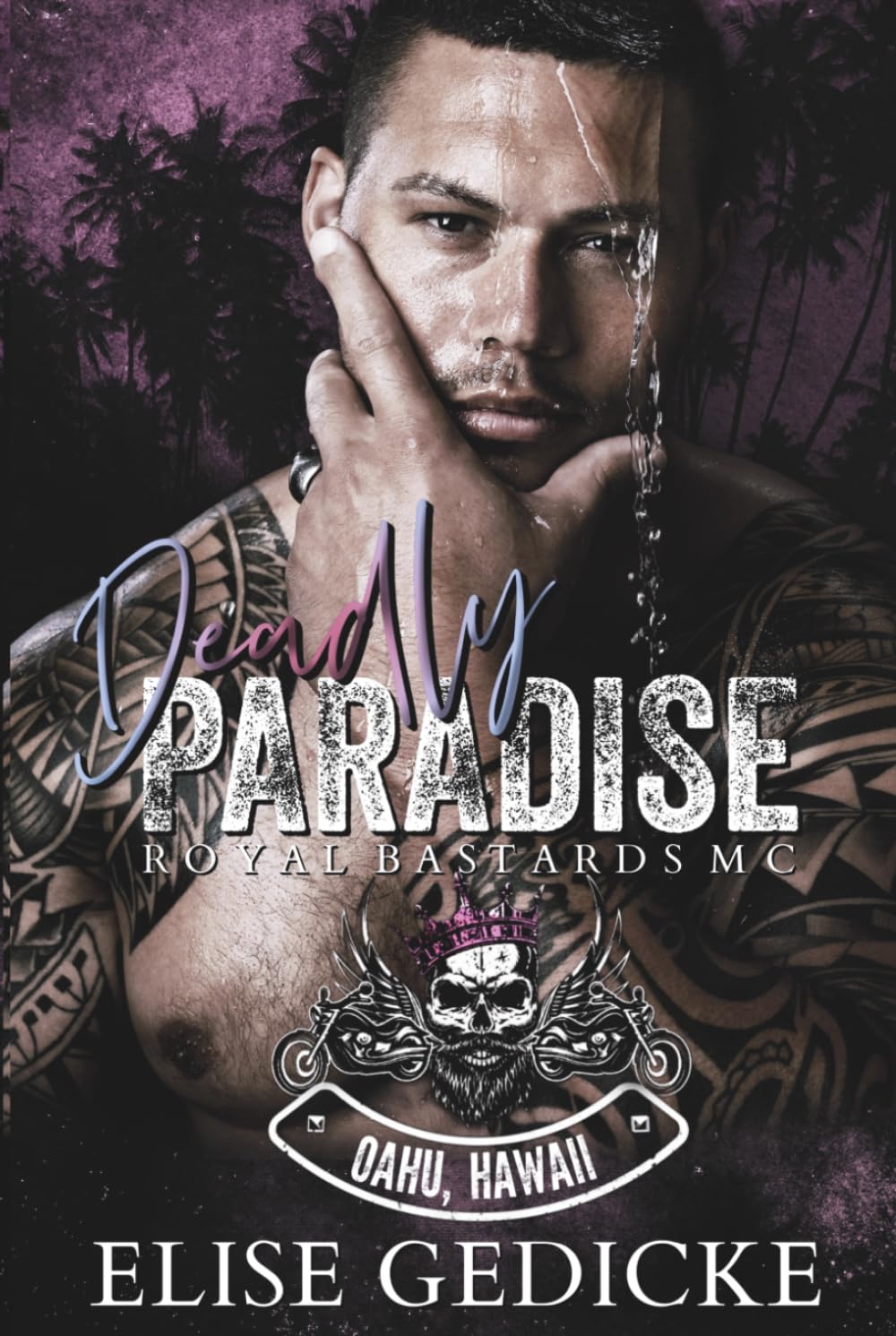 Deadly Paradise: Royal Bastards MC: Oahu Chapter Book 2
