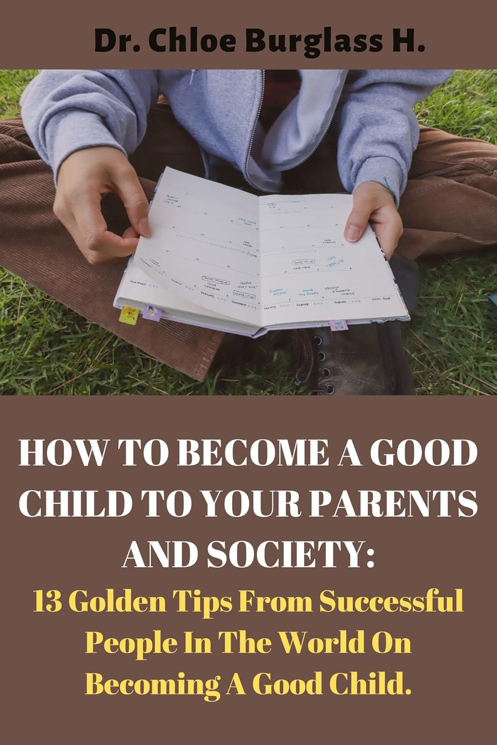 HOW TO A GOOD CHILD TO YOUR PARENTS AND SOCIETY 13 Golden Tips