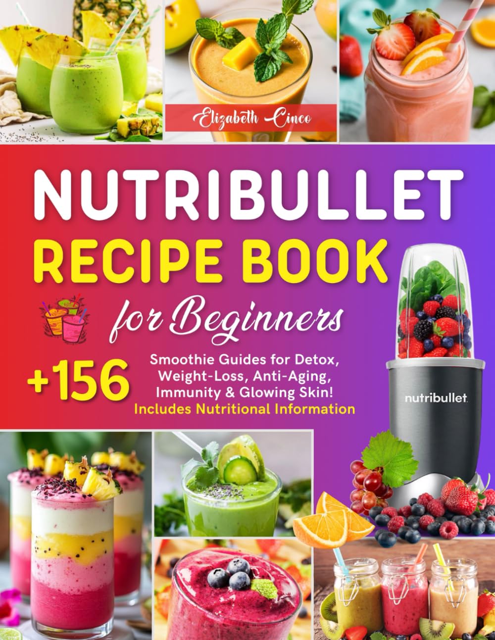 Nutribullet Recipe Book for Beginners: +156 Smoothie Guides for Detox, Weight-Loss, Anti-Aging, Immunity & Glowing Skin! Includes Nutritional Information. Paperback – 17 Mar. 2025