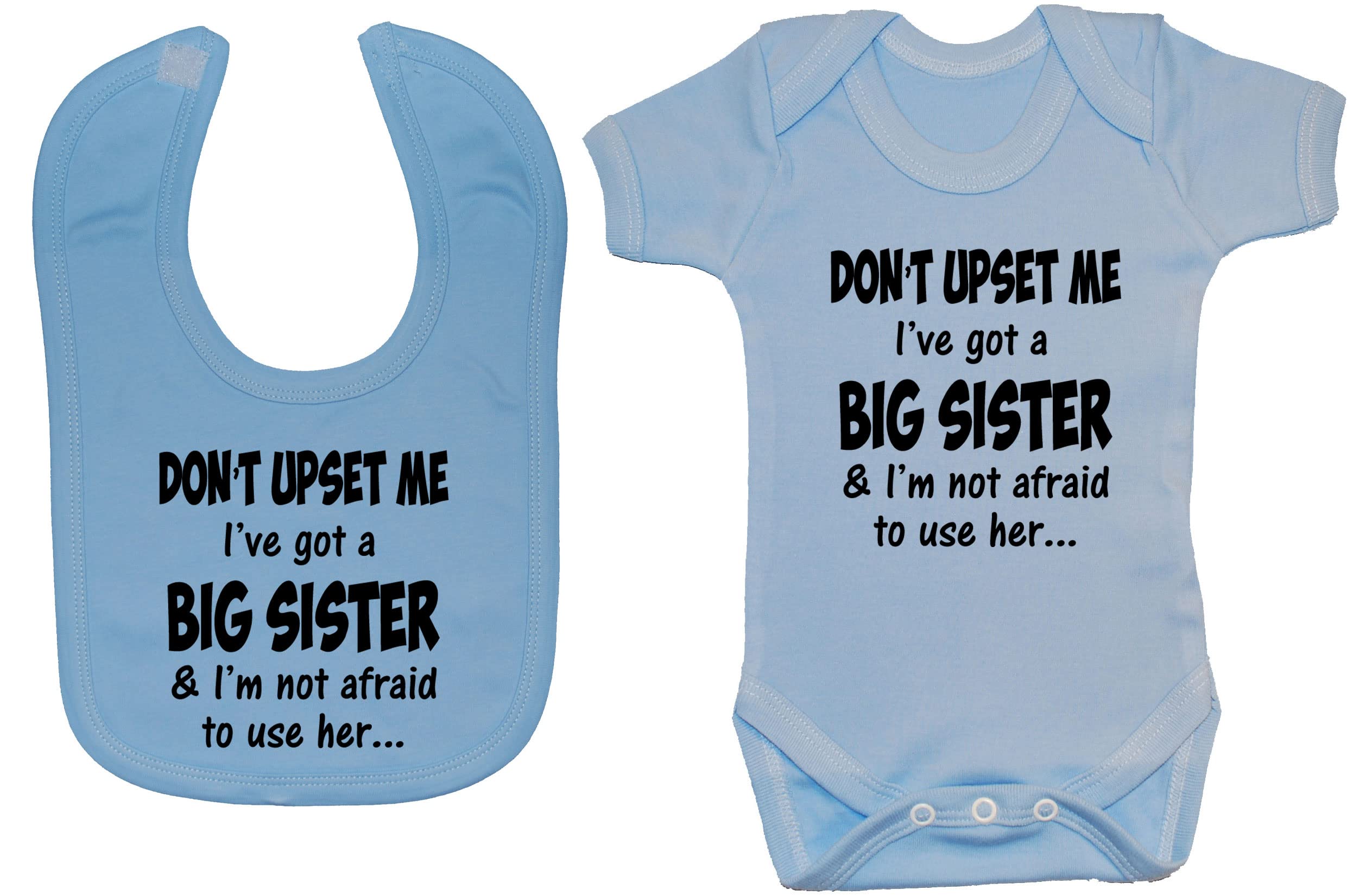 Acce Products Blue Don't Upset Me I've Got A Big Sister & I'm Not Afraid To Use Her… Bodysuit/Romper/Babygrow & Feeding Bib Set 6-12