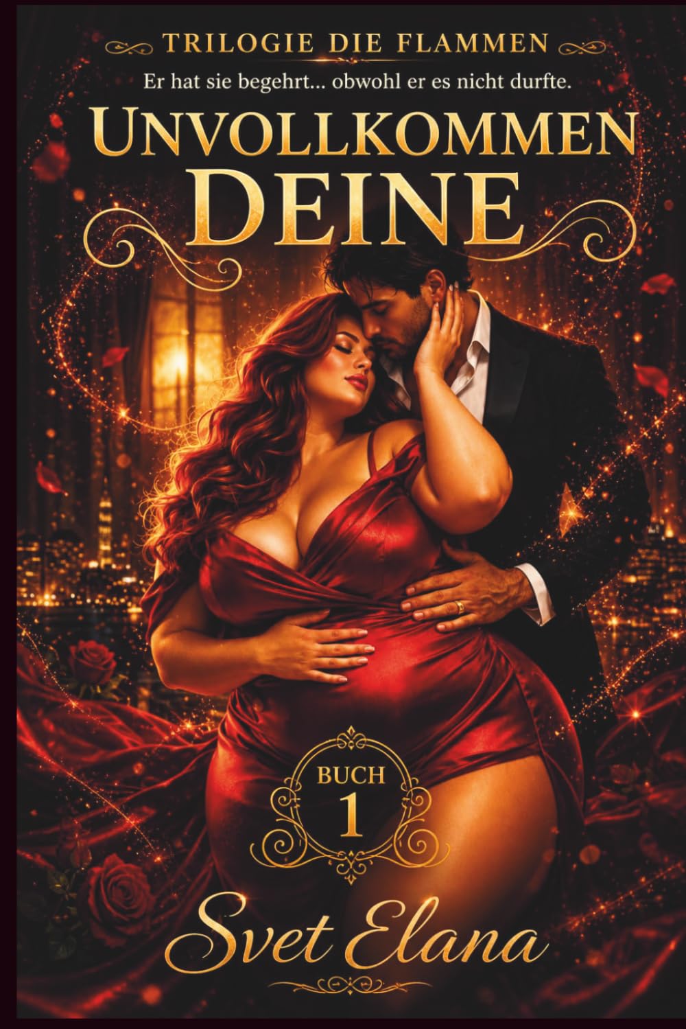 Unvollkommen deine (Trilogie die Flammen)