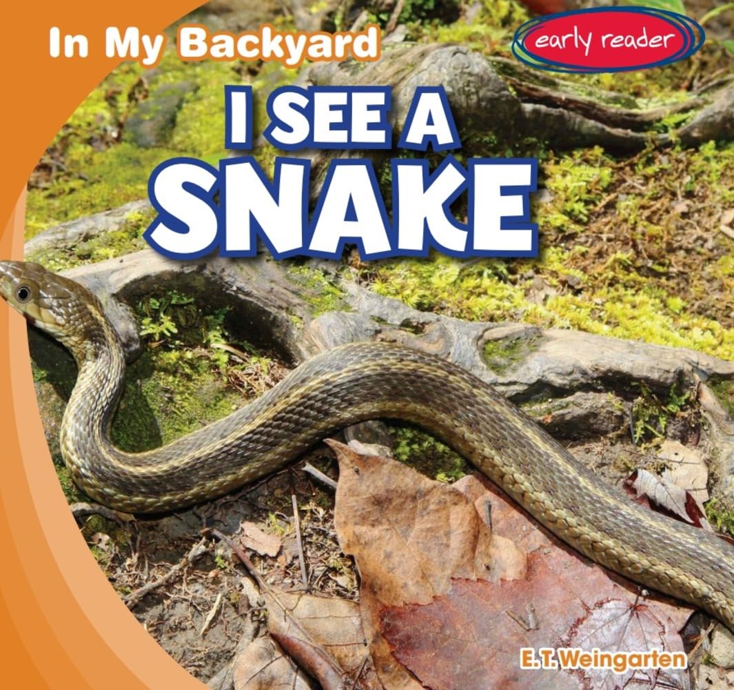 I See a Snake (In My Backyard Book 1)