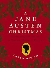 A Jane Austen Christmas: Celebrating the Season of Romance, Ribbons and Mistletoe