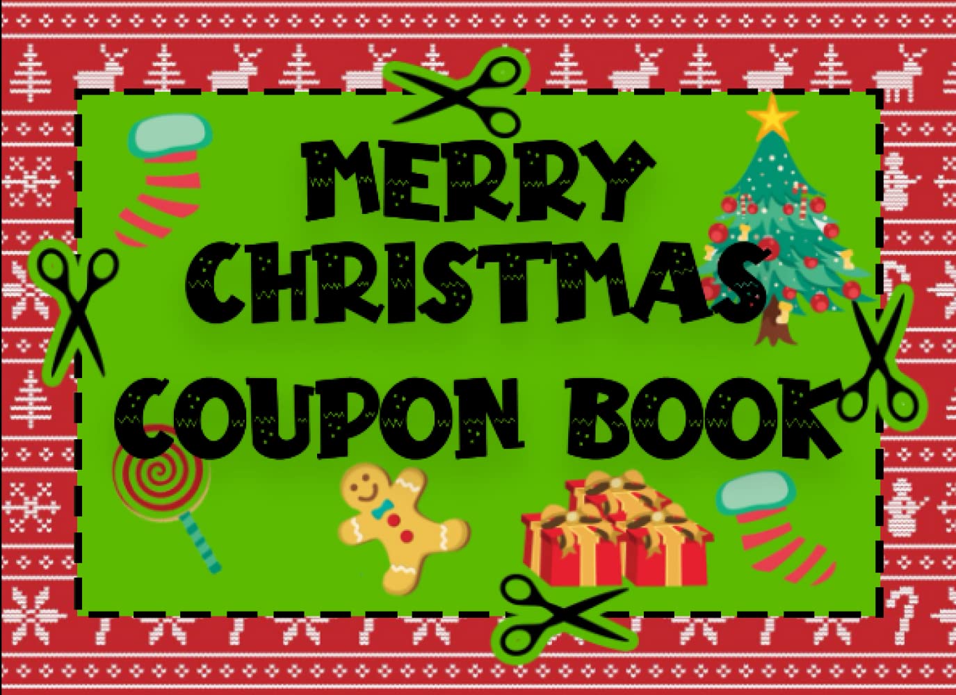 merry christmas Coupon Book: Blank Gift Vouchers to Fill-In, Do It Yourself Personalized Xmas Reward Coupons for Kids, Teens, and Adults