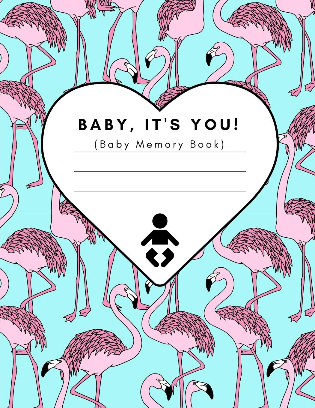 Baby, It’s You! (Baby Memory Book): Modern Baby Journal First Year Record Book For Parents (Heterosexual, Gay, Lesbian and Single Mothers | Baby shower Gift| Pink Edition)