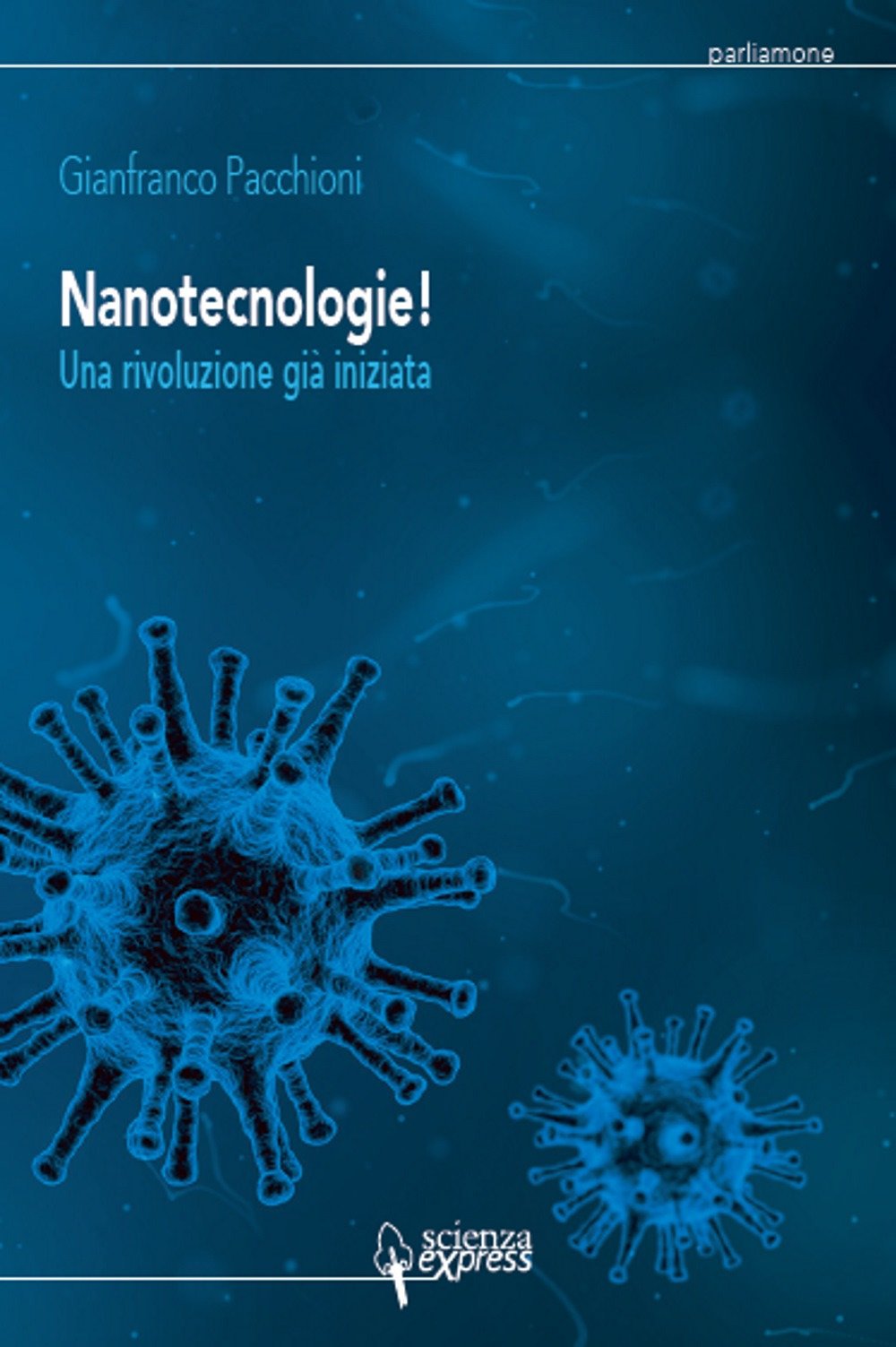 Nanotecnologie! Una Rivoluzione Già Iniziata - 4