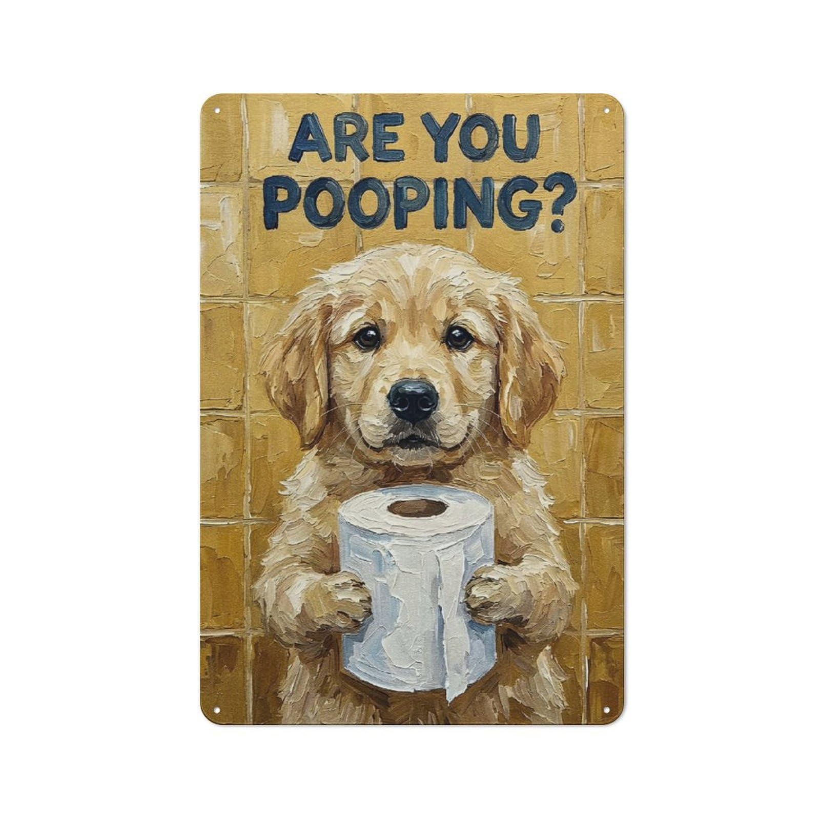 Tin Wall Sign with Are You Pooping Dog with Toilet Paper Design 30x20cm, Classic Kitchen Wall Decor for Restaurant, Kitchen, Counter Or Breakfast Nook