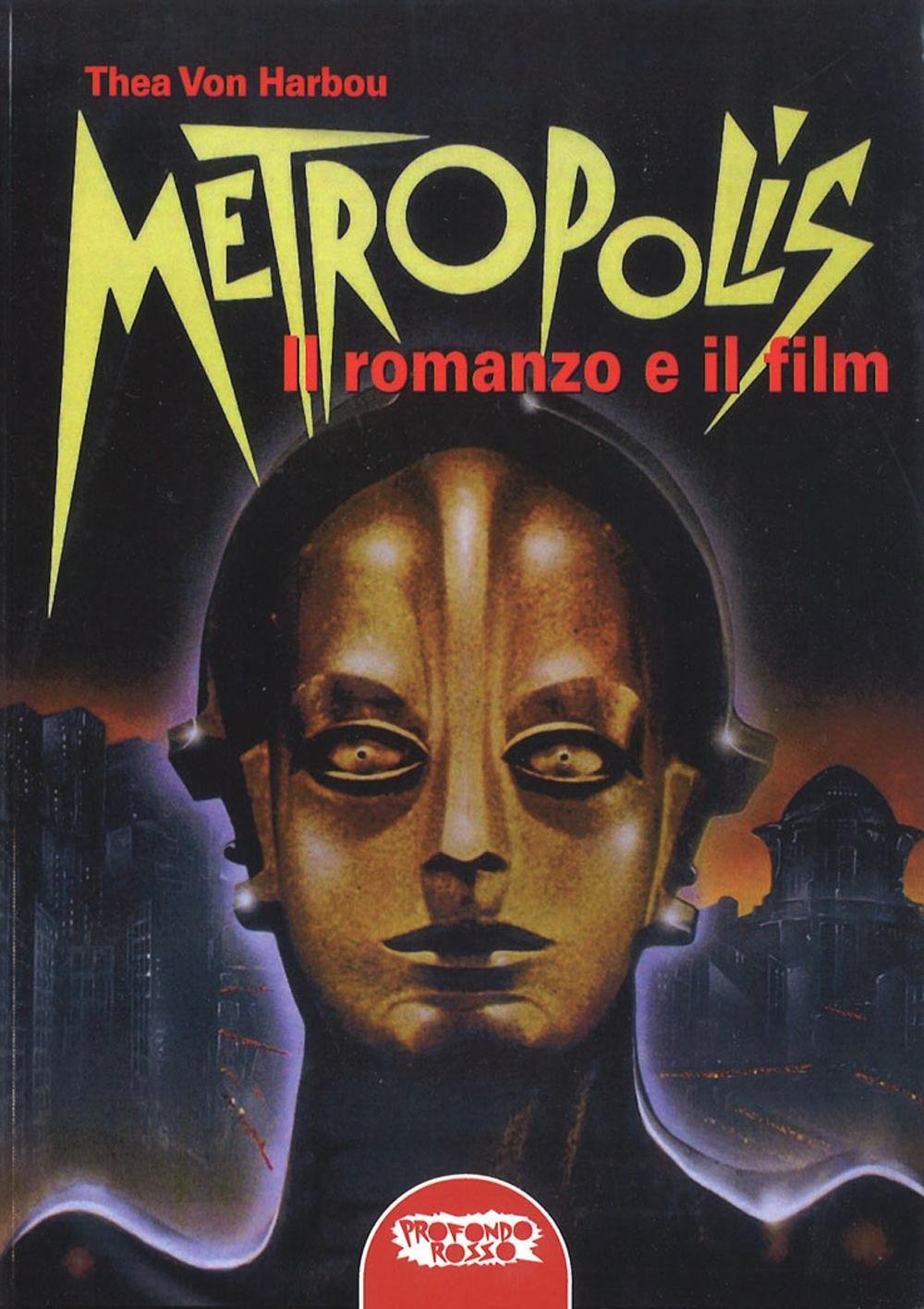 Metropolis. Il Romanzo E Il Film - 4