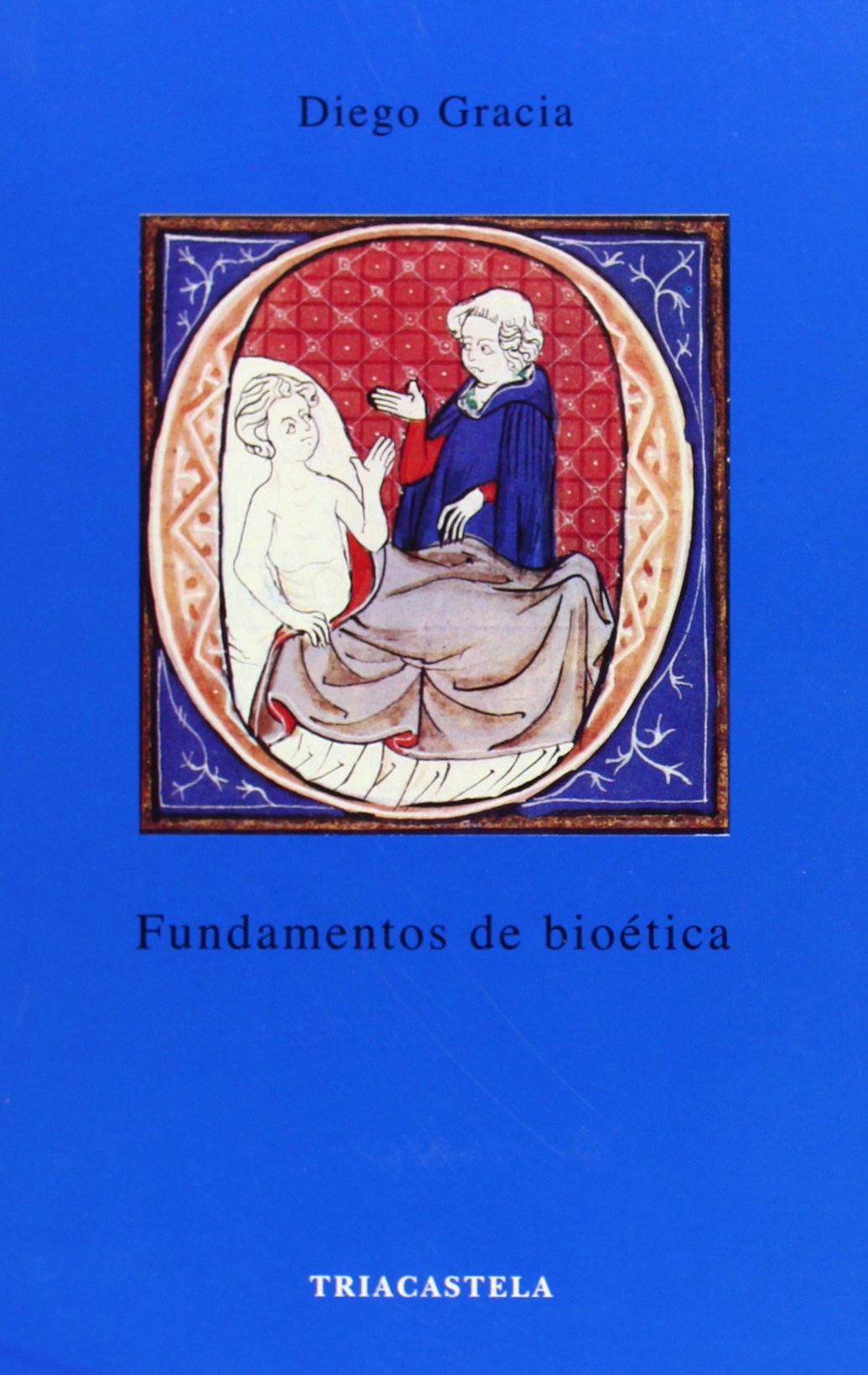 Fundamentos de bioetica (Humanidades médicas)