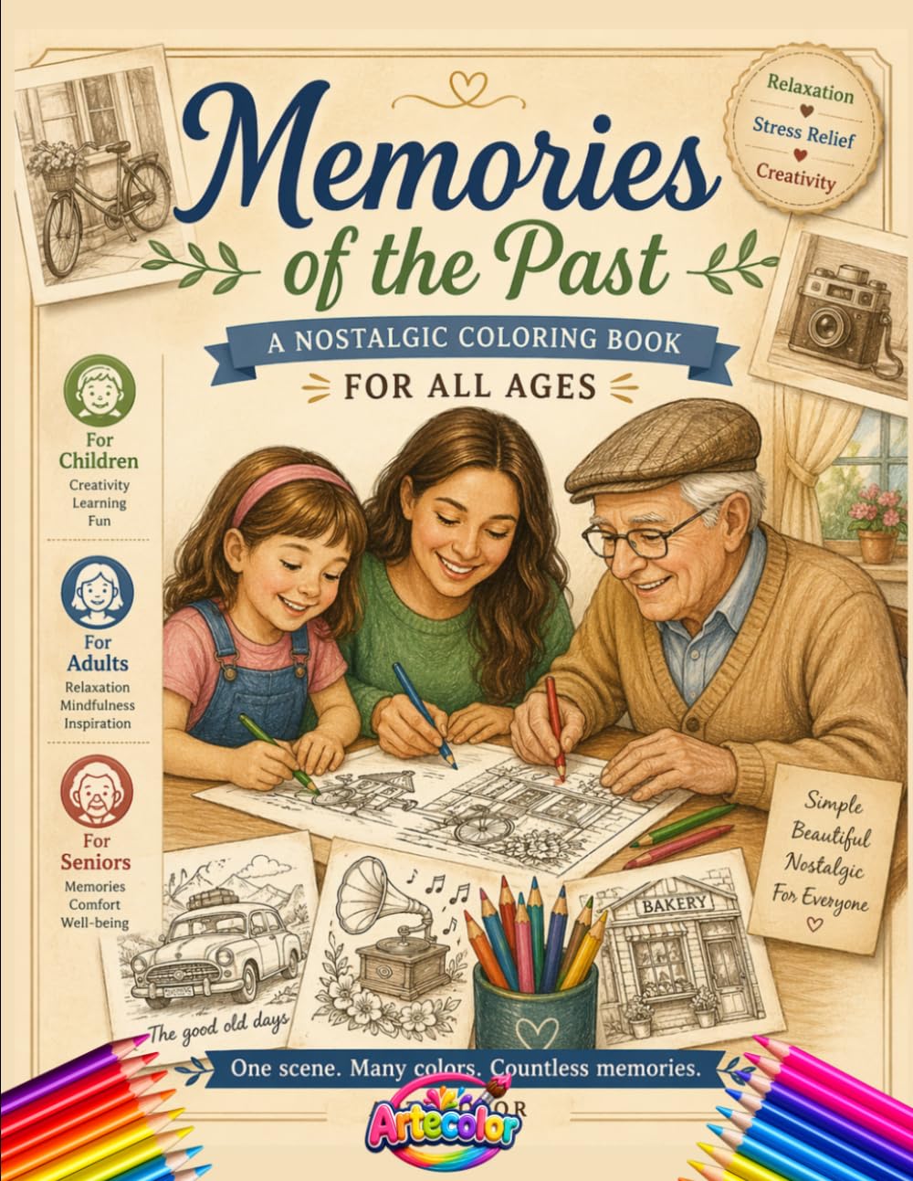 Memories of the Past: A Nostalgic Coloring Book for All Ages with Easy Pages for Relaxation, Stress Relief, and Creativity