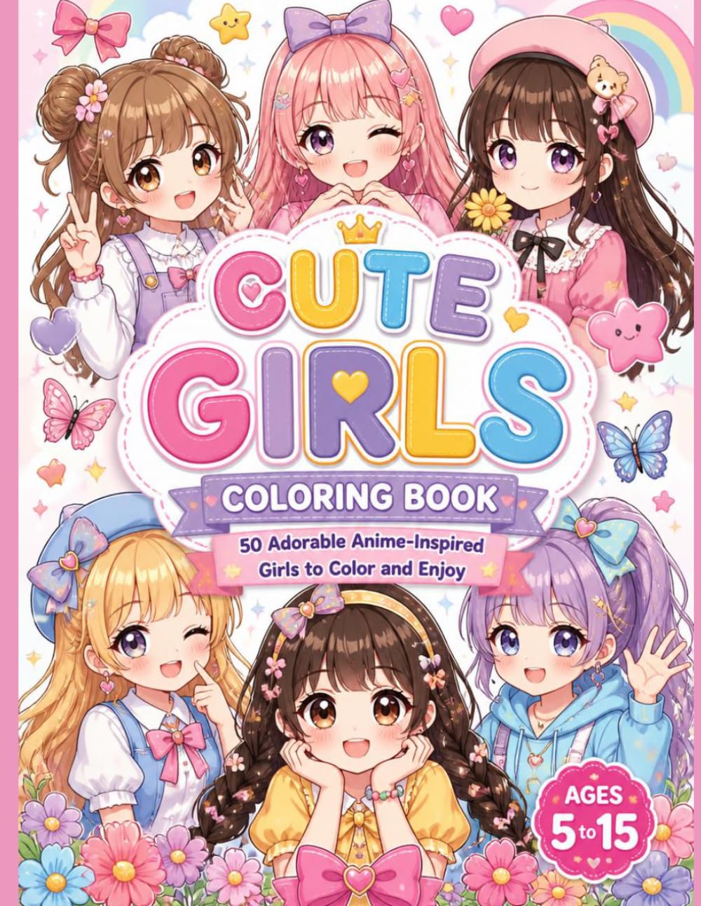 Cute Girls Coloring Book: 50 Adorable Anime-Inspired Girls to Color and Enjoy | Fun, Relaxing, and Creative Coloring Pages