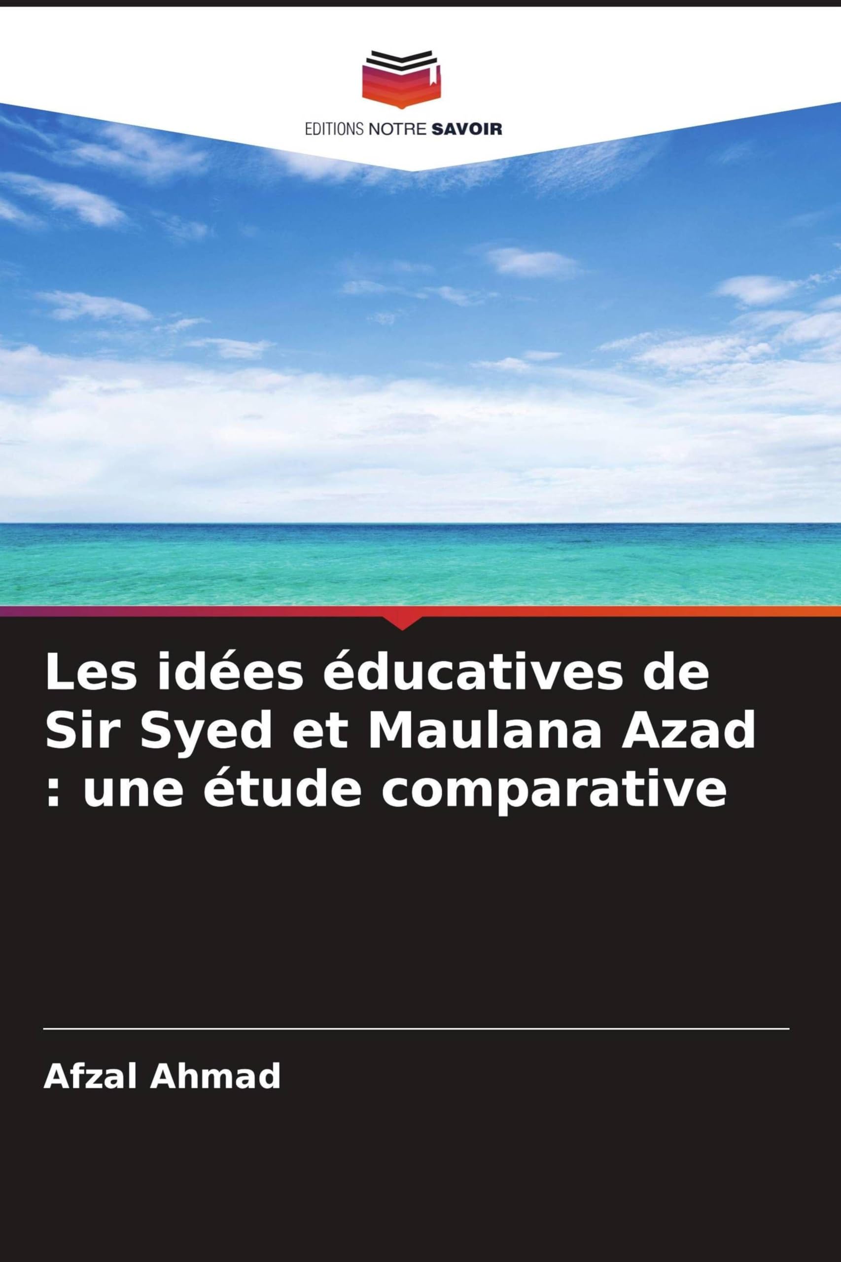 Les idées éducatives de Sir Syed et Maulana Azad: une étude comparative