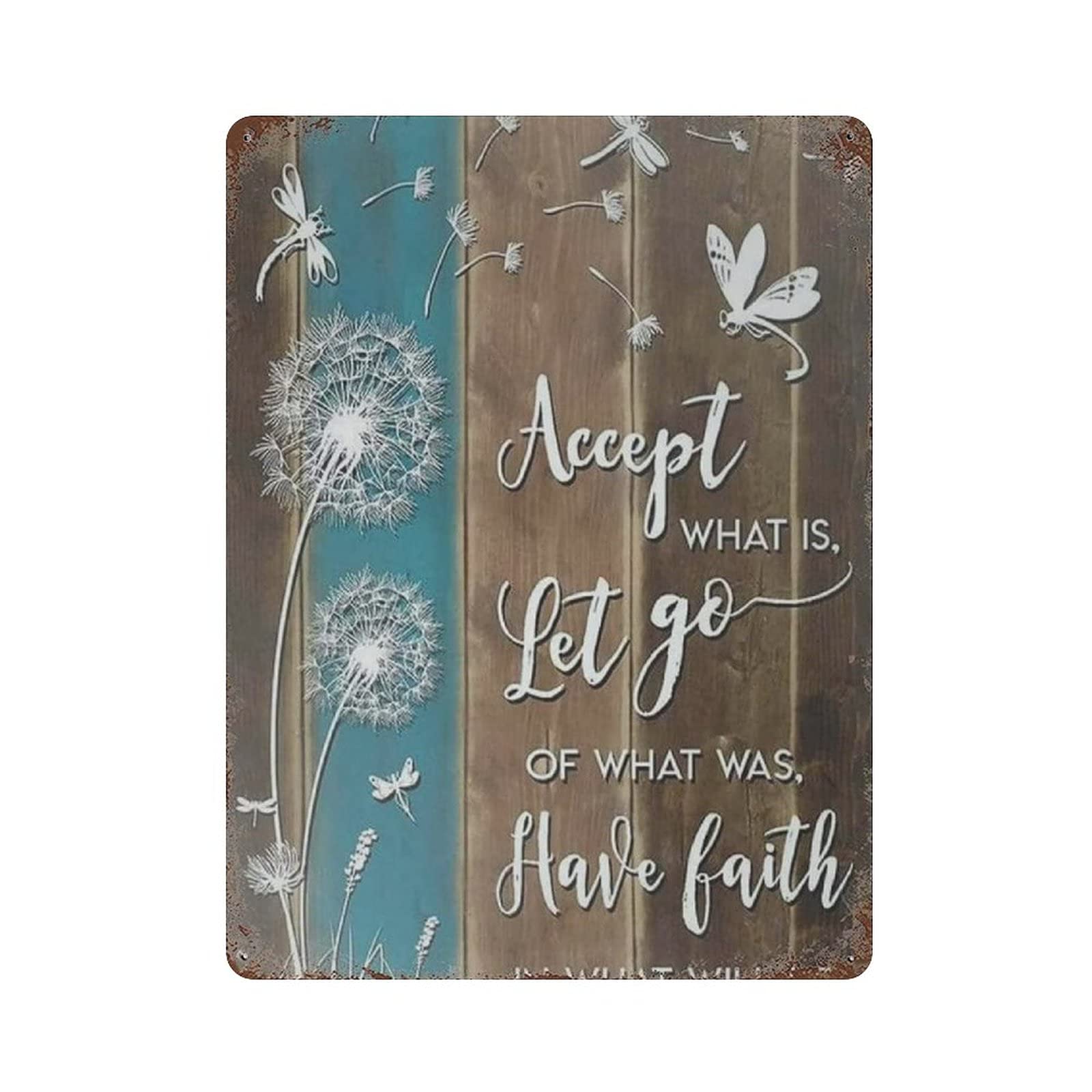 Metal Tin Sign Accept What Is Let Go of What Was Have Faith Vintage Tin Poster Metal Sign Wall Decoration Country Kitchen Home Garage Decor 16"x12"