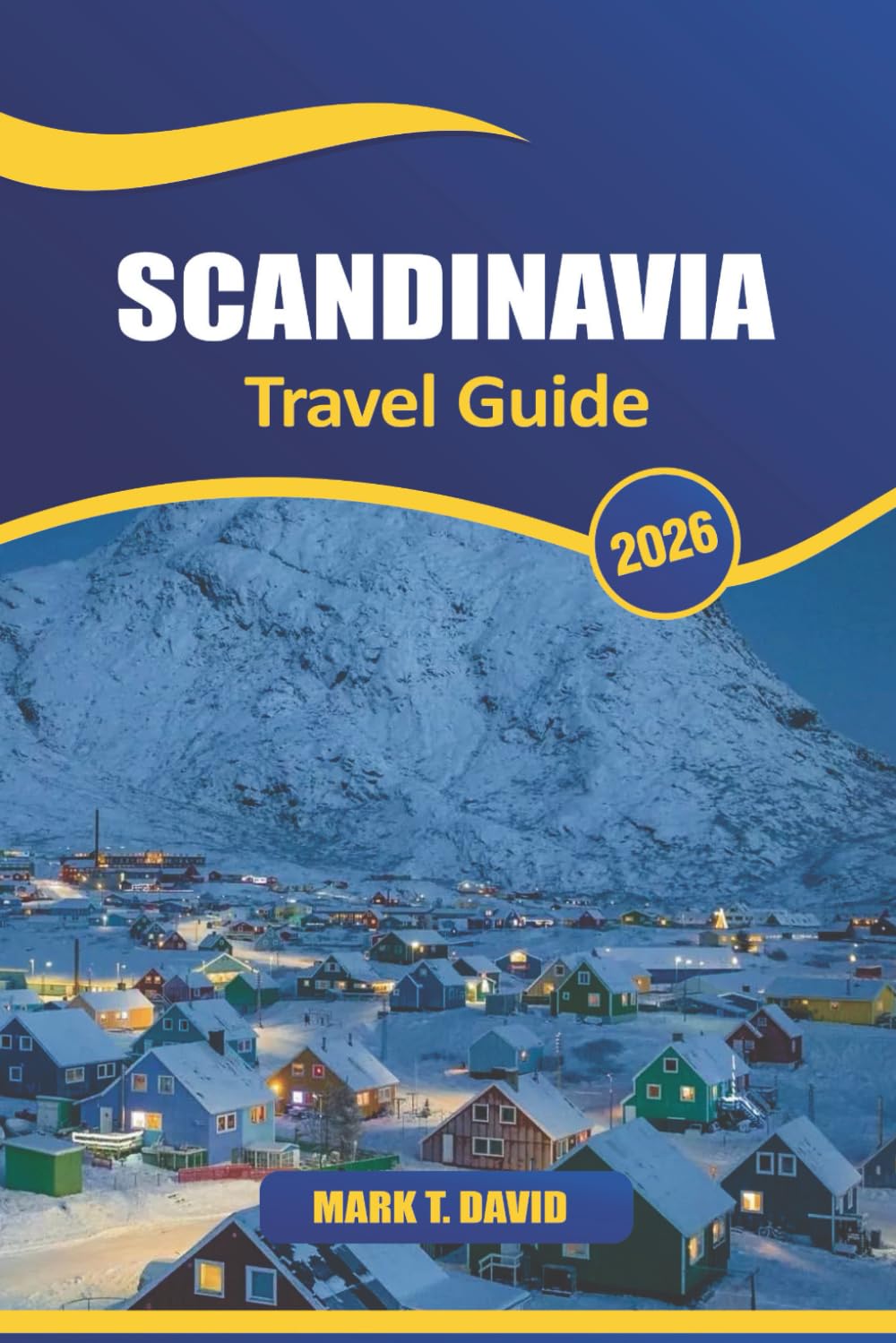 Scandinavia Travel Guide 2026: Explore Majestic Fjords, Vibrant Cities, Rich History, Unique Nordic Culture, and Breathtaking Landscapes Across Northern Europe