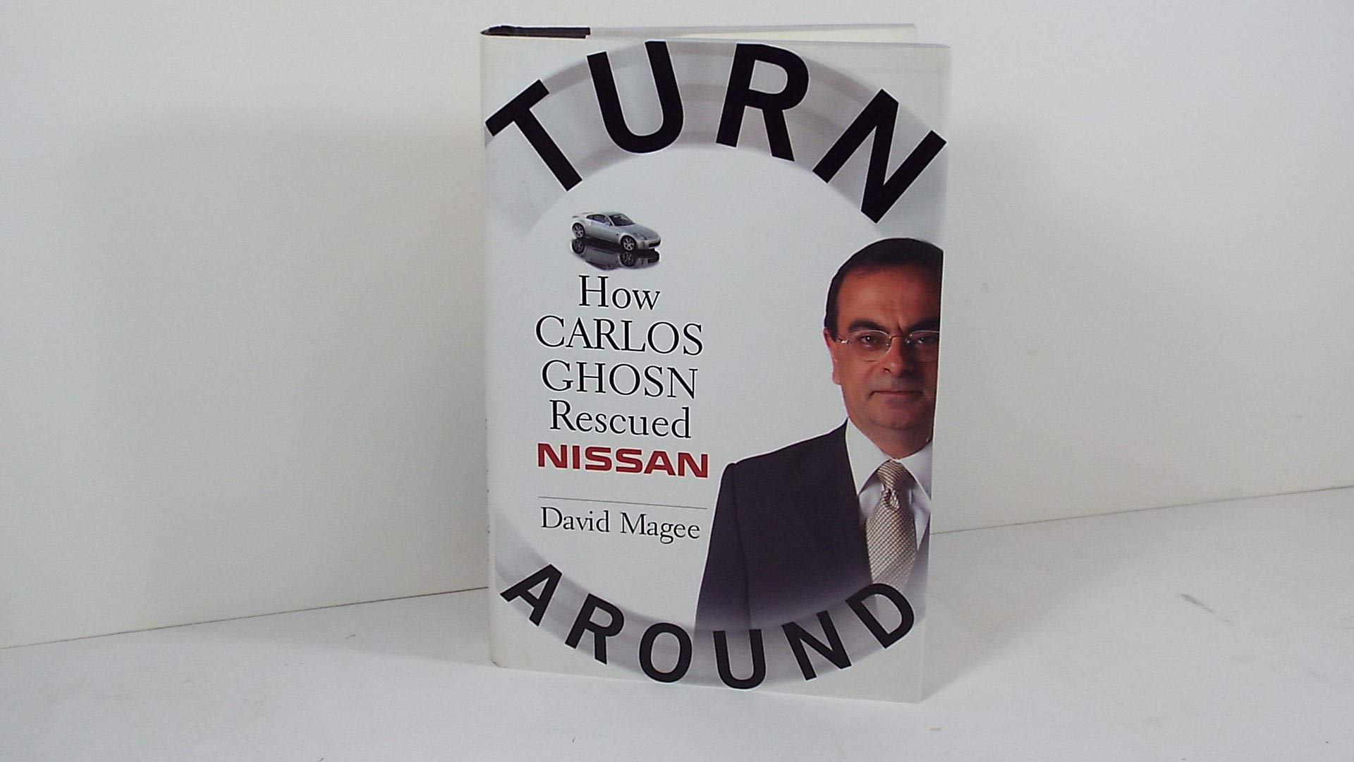 Turnaround: How Carlos Ghosn Rescued Nissan Hardcover – January 1, 2003