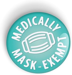MEDICALLY EXEMPT FROM WEARING A FACE MASK pin badge button - pinback or fridge magnet