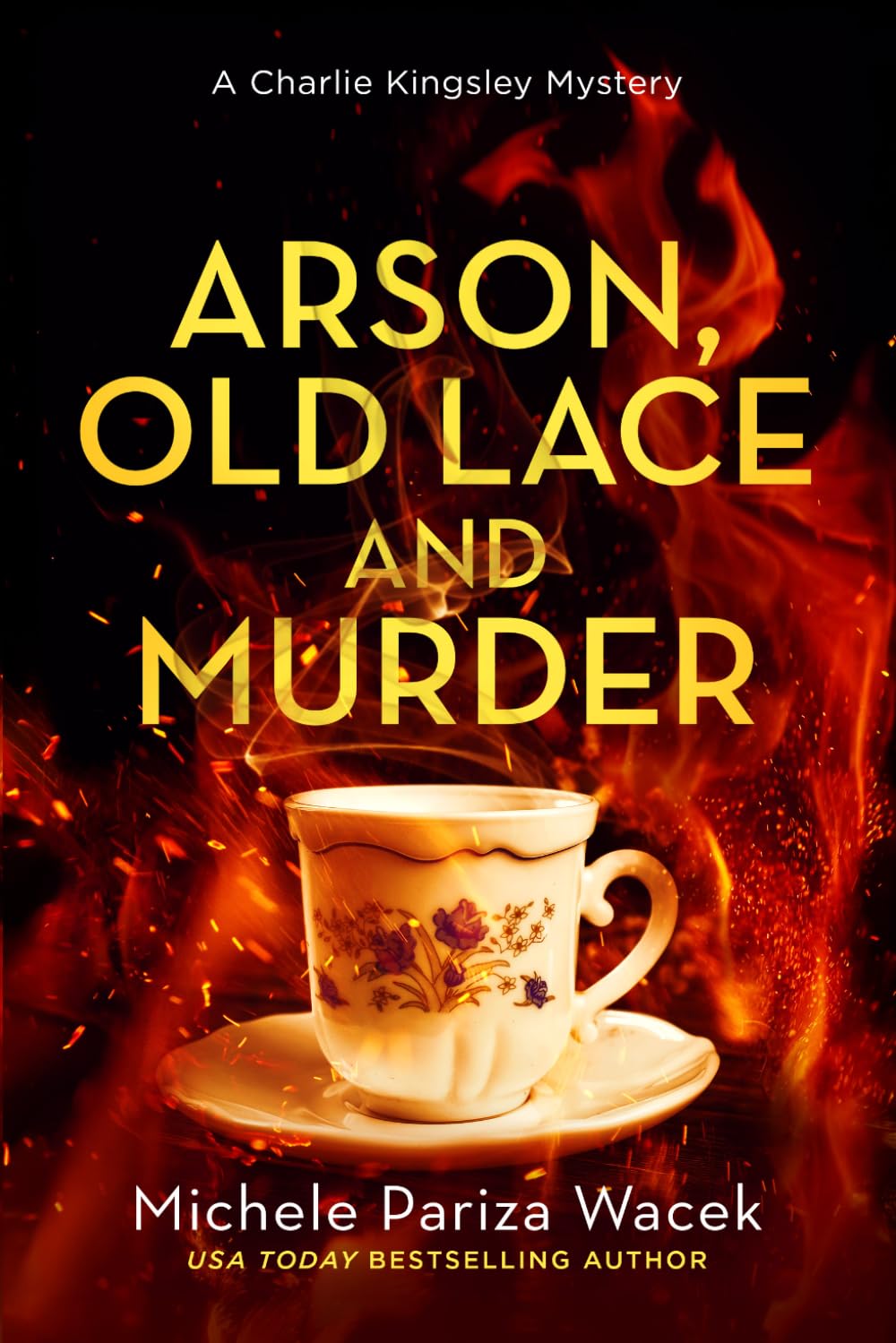 Arson, Old Lace and Murder: 8 (Charlie Kingsley Mysteries)