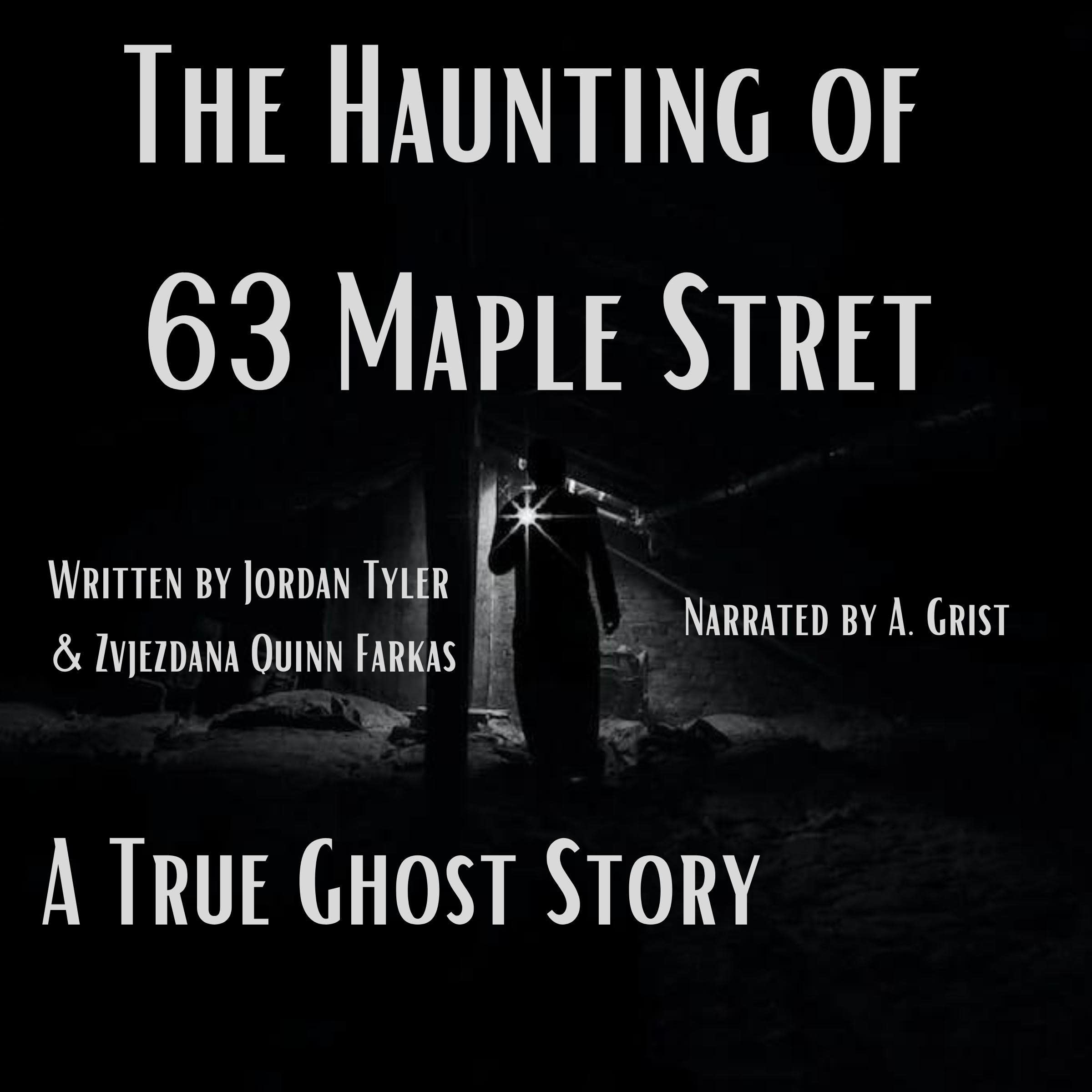 The Haunting of 63 Maple Street