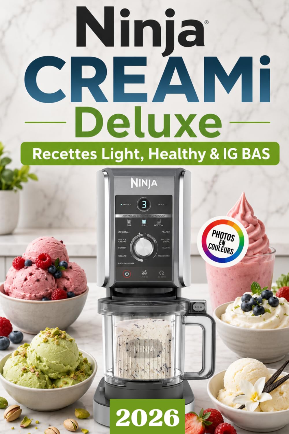 Recette Ninja CREAMi Deluxe LIGHT, HEALTHY & IG BAS: 100 desserts glacés maison : glaces protéinées, sorbets sans sucre ajouté, yaourts glacés, milkshakes, granités et recettes healthy faciles