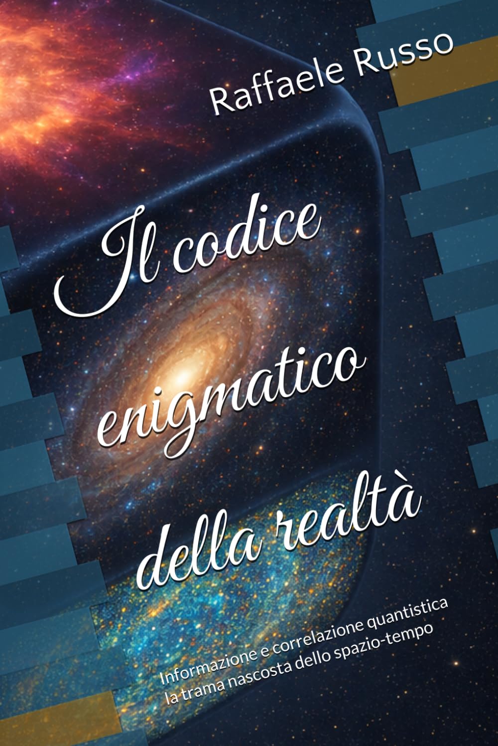 Il codice enigmatico della realtà: Informazione e correlazione quantistica la trama nascosta dello spazio-tempo