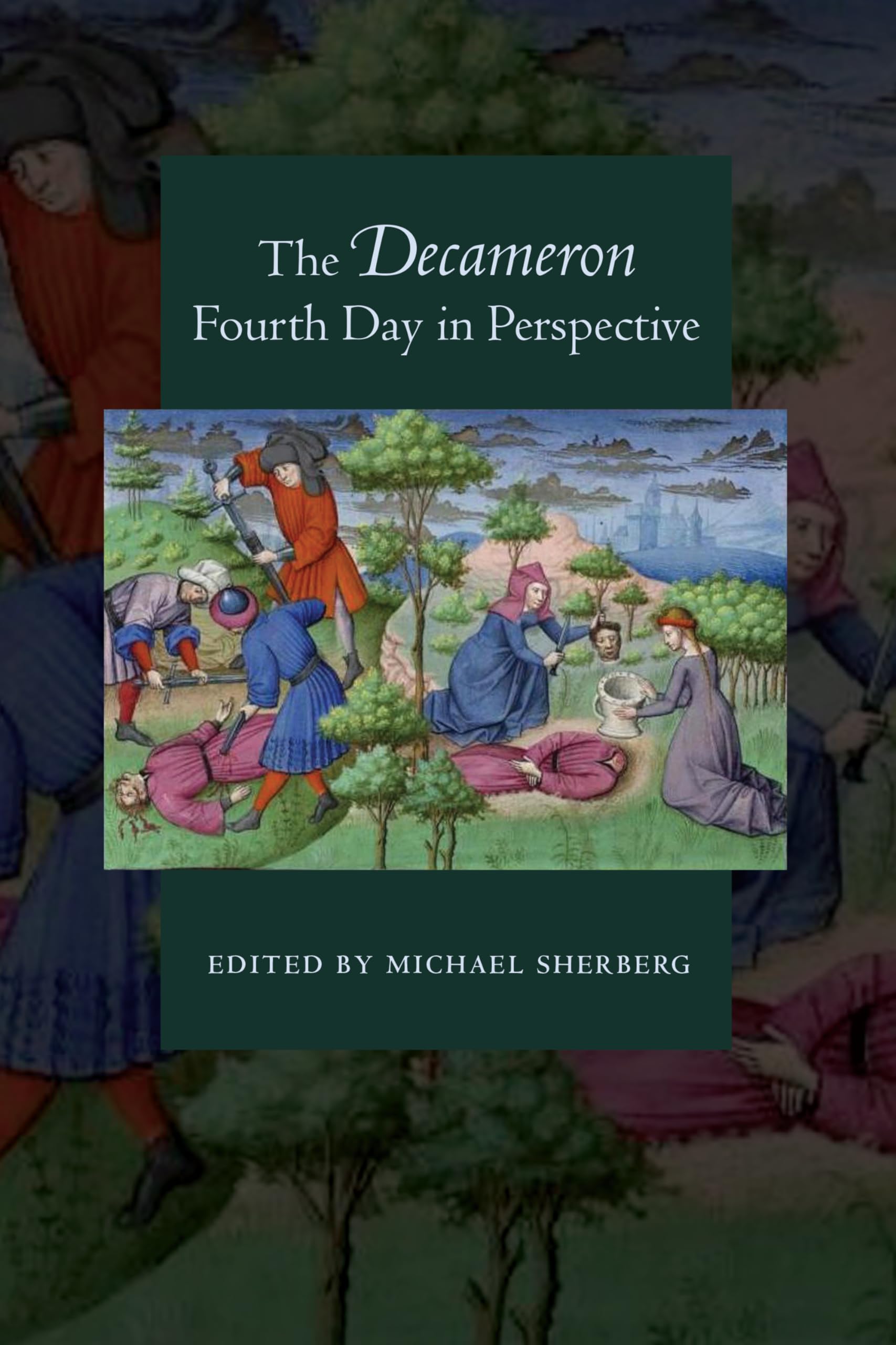 The Decameron Fourth Day in Perspective (Toronto Italian Studies)