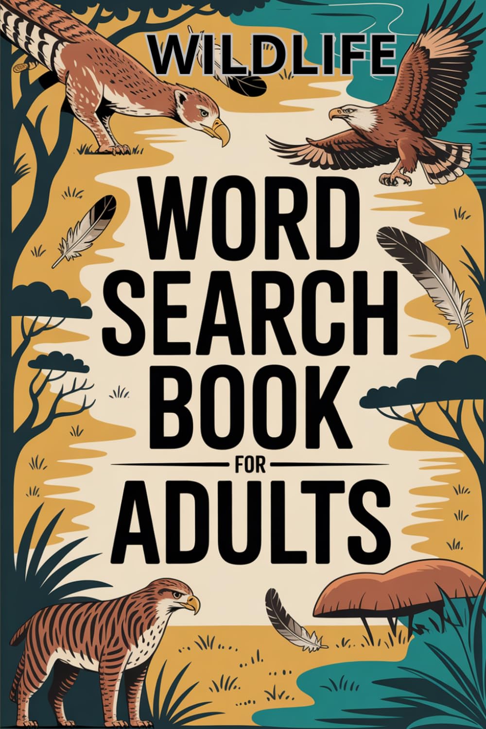 Wildlife Word Search Book for Adults: 100 Easy-to-Read Puzzles – Relaxing Nature & Animal Games for Seniors